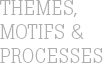Themes, Motifs & Process